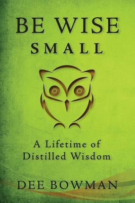 Be Wise Small Paperback 21st Century Christian, Inc.