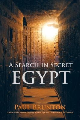 A Search in Secret Egypt by Brunton, Paul