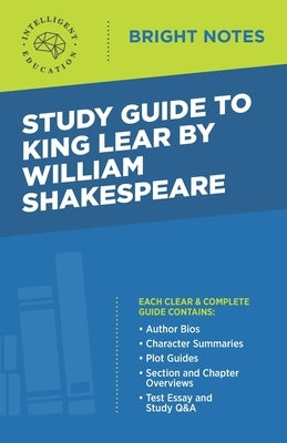 Study Guide to King Lear by William Shakespeare by Intelligent Education