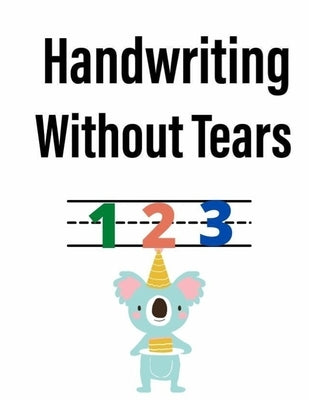 Handwriting Without Tears: The ideal Gift for Kids ( Trace Letters ) Paperback Independently Published