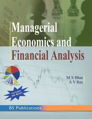 Managerial Economics and Financial Analysis by Bhat, M. S.