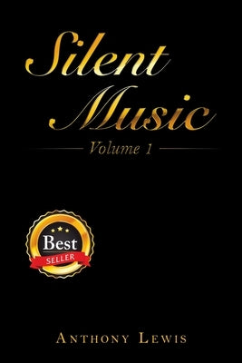 Silent Music: Volume 1 by Lewis, Anthony