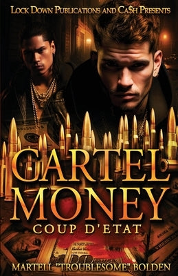 Cartel Money by Bolden, Martell Troublesome