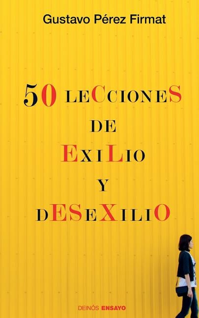 Cincuenta lecciones de exilio y desexilio by Ediciones, Hypermedia