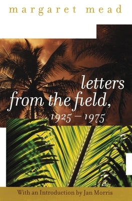 Letters from the Field, 1925-1975 Paperback Harper Perennial