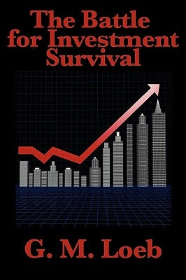 Paperback of The Battle for Investment Survival by G. M. Loeb, published by Wilder Publications, featuring the book cover with title and author.