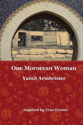 One Moroccan Woman Paperback Createspace Independent Publishing Platform