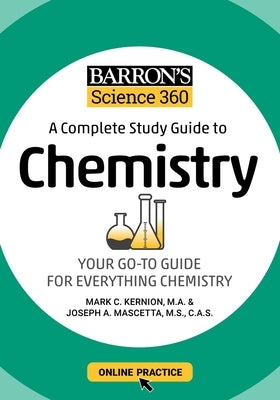 Barron's Science 360: A Complete Study Guide to Chemistry with Online Practice Barrons Educational Services