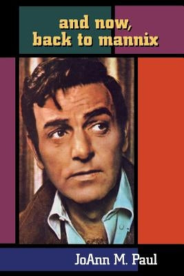 And Now, Back to Mannix Paperback BearManor Media