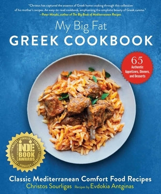 Paperback of My Big Fat Greek Cookbook by Skyhorse Publishing featuring Mediterranean comfort food recipes and colorful dish images.