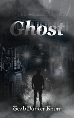 Ghost by Knorr, Teah Hunter
