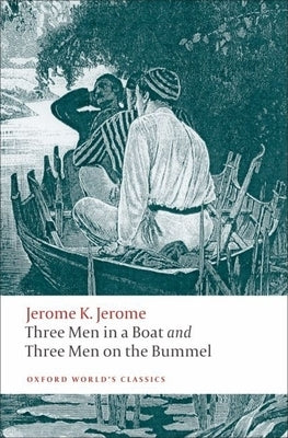 Three Men in a Boat and Three Men on the Bummel Paperback Oxford University Press, USA