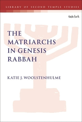 The Matriarchs in Genesis Rabbah Paperback Bloomsbury Publishing PLC