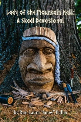 Lady of the Mountain Hall: A Skadi Devotional Paperback Troth, Inc.
