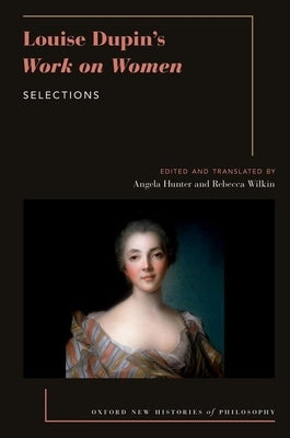 Louise Dupin's Work on Women: Selections Paperback Oxford University Press, USA
