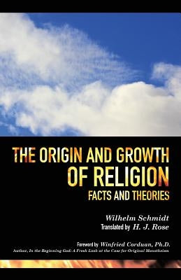 The Origin and Growth of Religion Paperback Wythe-North Publishing