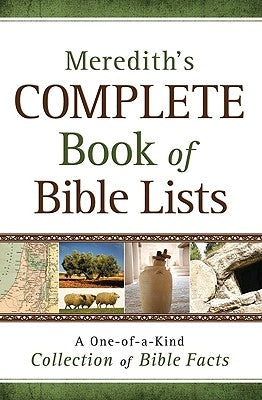 Meredith's Complete Book of Bible Lists: A One-Of-A-Kind Collection of Bible Facts Paperback Bethany House Publishers
