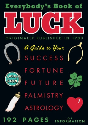 Everybody's Book of Luck by Anonymous