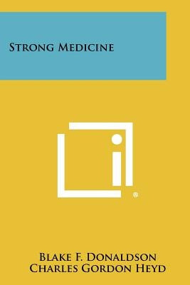 Strong Medicine Paperback Literary Licensing, LLC