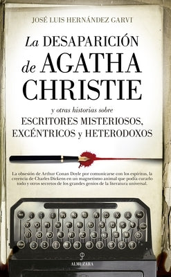 La Desaparición de Agatha Christie by Hernández Garvi, José Luis