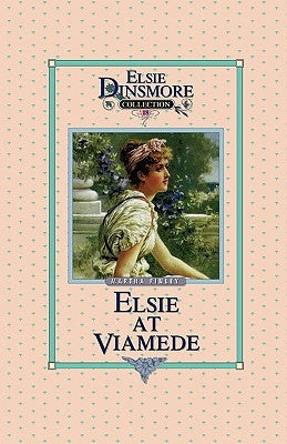 Elsie at Viamede, Book 18 Paperback Sovereign Grace Publishers