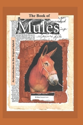 The Book of Mules: An Introduction to the Original Hybrid by Smith, Donna Campbell