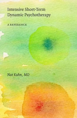 Intensive Short-Term Dynamic Psychotherapy: A Reference Paperback Createspace Independent Publishing Platform