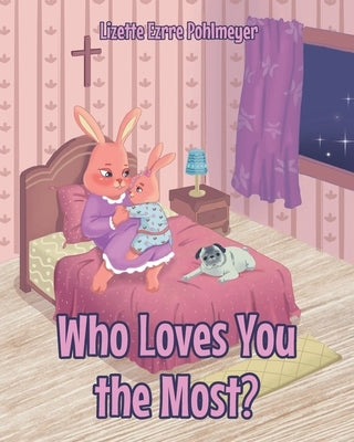 Who Loves You the Most? Paperback Covenant Books