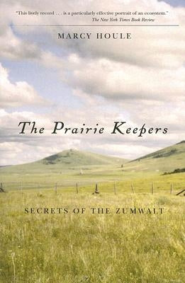 Prairie Keepers, The, 2nd Ed: Secrets of the Zumwalt by Houle, Marcy
