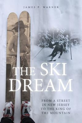 The Ski Dream Paperback James P Warner