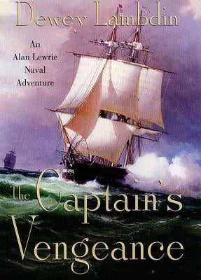 The Captain's Vengeance: An Alan Lewrie Naval Adventure Paperback St. Martin's Griffin