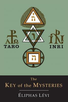 The Key of the Mysteries by Levi, Eliphas