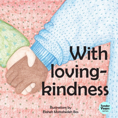 With Loving Kindness Board Book Bellwood Press