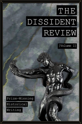 The Dissident Review Vol. I Paperback Independently Published