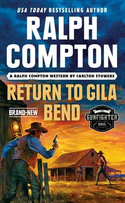 Ralph Compton Return to Gila Bend by Stowers, Carlton