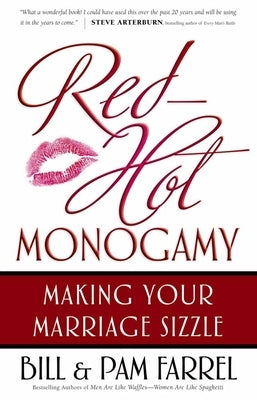 Red-Hot Monogamy: Making Your Marriage Sizzle Paperback Harvest House Publishers