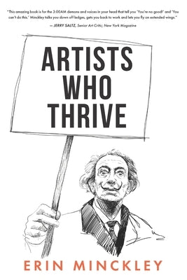 Artists Who Thrive by Minckley, Erin