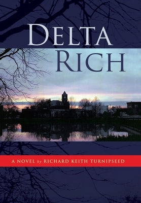 Delta Rich by Turnipseed, Richard Keith