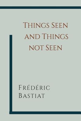 Things Seen and Things Not Seen Paperback Martino Fine Books