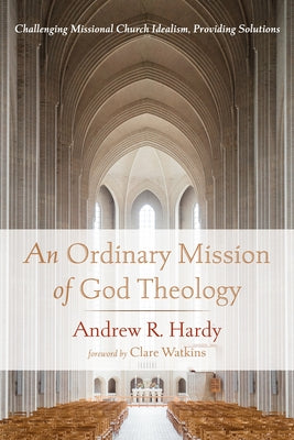 An Ordinary Mission of God Theology Paperback Wipf & Stock Publishers