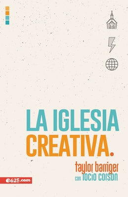 Iglesia Creativa by Barriger, Taylor