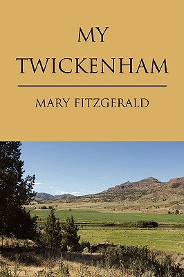 My Twickenham by Fitzgerald, Mary