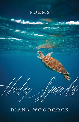 Holy Sparks: Poems Paperback Paraclete Press (MA)