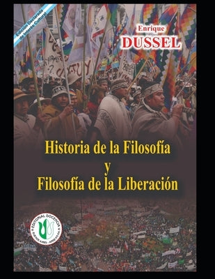 Historia de la Filosofía y la Filosofía de la Liberación: Obras selectas 14 by Dussel, Enrique