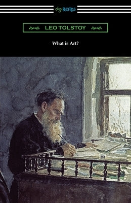 What is Art? by Tolstoy, Leo