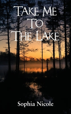 Take Me to the Lake Paperback Grosvenor House Publishing Limited