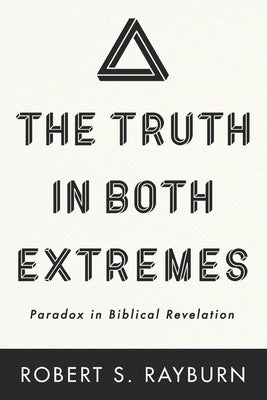 The Truth in Both Extremes Paperback Wipf & Stock Publishers