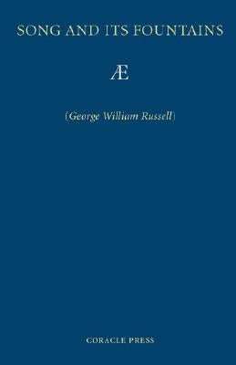 Song and Its Fountains by Russell, George William