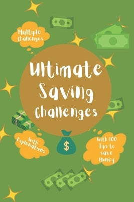 Ultimate Saving challenges: With 100 tips to save money Paperback Independently Published