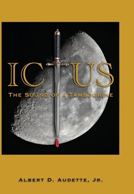 ICTUS-The Sound of a Tambourine by Audette, Albert D., Jr.